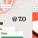 WordPress 7.0 新特性详解：性能提升、AI 集成与全站编辑体验升级